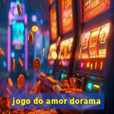 jogo do amor dorama